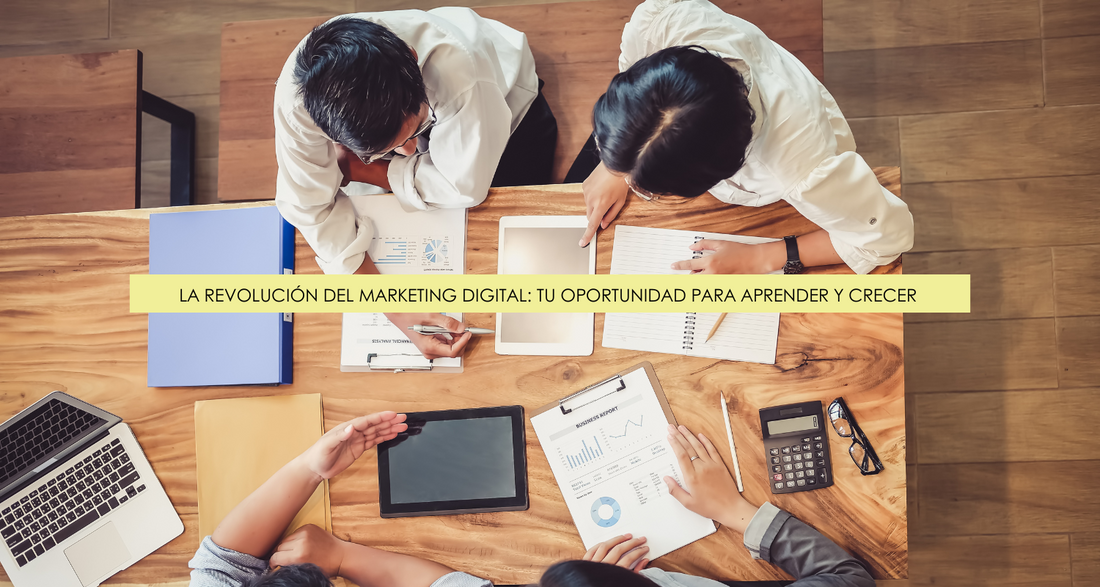 La Revolución del Marketing Digital: Tu Oportunidad para Aprender y Crecer